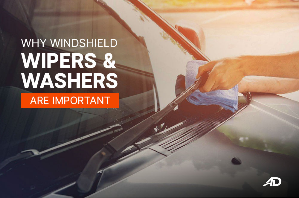 Why windshield wipers and washers are important Autodeal